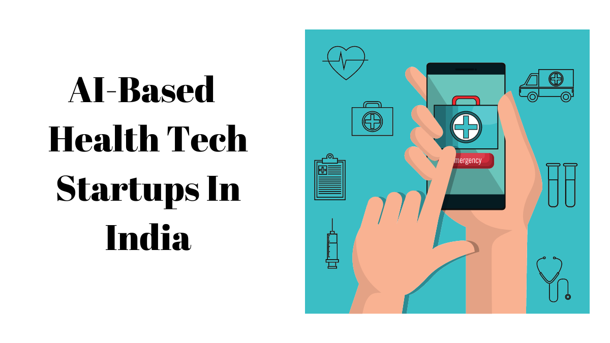 AI-Based Health Tech Startups India You Must Know About