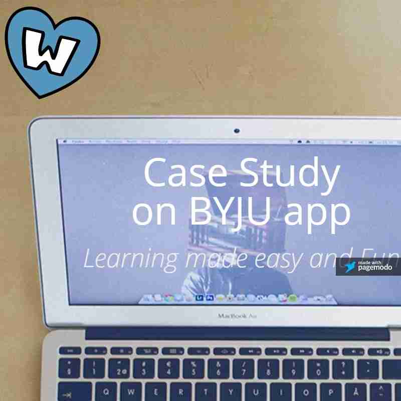 Case Study on Byju : Learning Made Easy and Fun