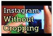 Now Upload Photos on Instagram without Cropping!