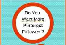 Desire to Get More Number of Followers on Pinterest – Follow Some Easy to Follow Tips