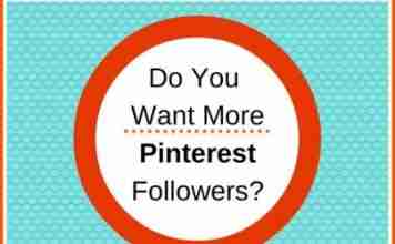 Desire to Get More Number of Followers on Pinterest – Follow Some Easy to Follow Tips
