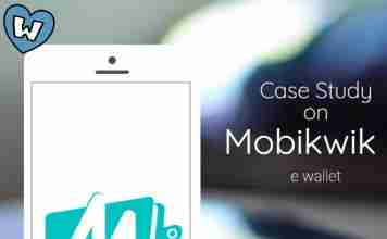 Case Study on Mobikwik : Mobile Recharge and Bill Payment Made Easy case study on mobikwik