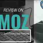 Moz Pro Review and Moz Local Review : Pricing, Feature and Comparison
