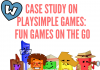 Case Study on PlaySimple Games : Fun Games on the Go PlaySimple games case study