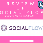 Review of Social Flow: Features, Pricing and Benefits Social flow review