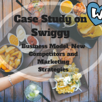 Case Study on Swiggy : Business Model, New Competitors and Marketing Strategies