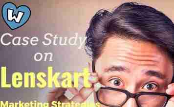 Case Study : Lenskart- Marketing Strategies of Fastest Growing Eyewear Brand lenskart case study