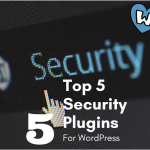 Top 5 Security Plugins for WordPress top security plugin for wordpress