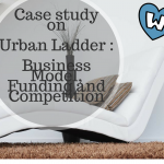 Case study on Urban Ladder : Business Model, Funding and Competition urban ladder case study