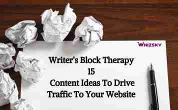 Writer’s Block Therapy: 15 Content Ideas To Drive Traffic To Your Website Writer’s Block Therapy- 15 Content Ideas To Drive Traffic To Your Website