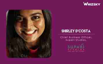 Interview: Doing a template single campaign won’t cut it anymore: Shirley D’Costa Shirley D’Costa, Chief Business Officer, Supari Studios.