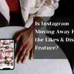 Is Instagram Moving Away From the Likes & Dislikes Feature? Is Instagram Moving Away From the Likes & Dislikes Feature?
