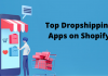 Top Dropshipping Apps On Shopify