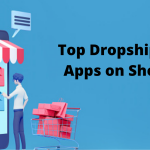 Top Dropshipping Apps On Shopify
