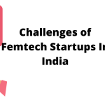 Diving Into The Challenges That Femtech Startups Face In India