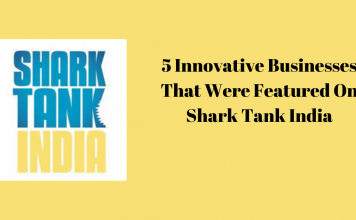 5 Innovative Businesses That Were Featured On Shark Tank India