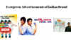 Top Evergreen Ads of Indian Brands