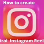 Tips To Make Viral Instagram Reels viral instagram reels