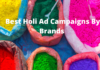 Best Holi Ad Campaigns By Brands