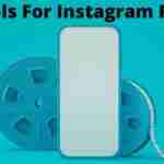 Top Tools to make Instagram Reels Tools for instagram reels